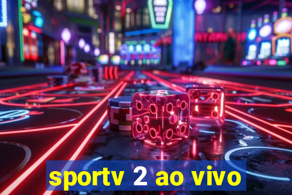 sportv 2 ao vivo